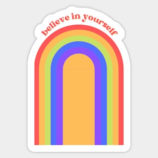 believe in yourself Sticker